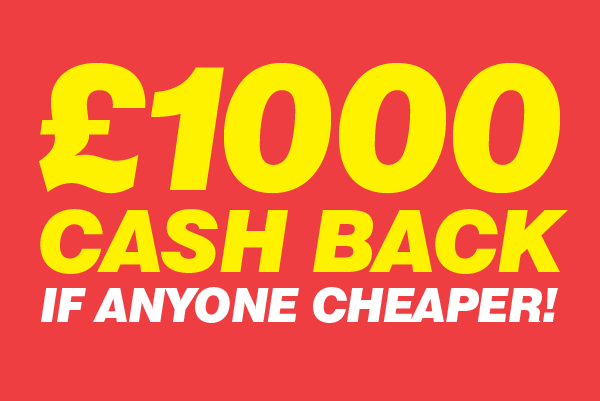 £1000 Cash Back Price Guarantee